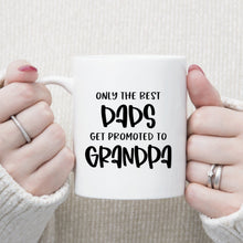 Load image into Gallery viewer, Promoted to Grandpa Mug
